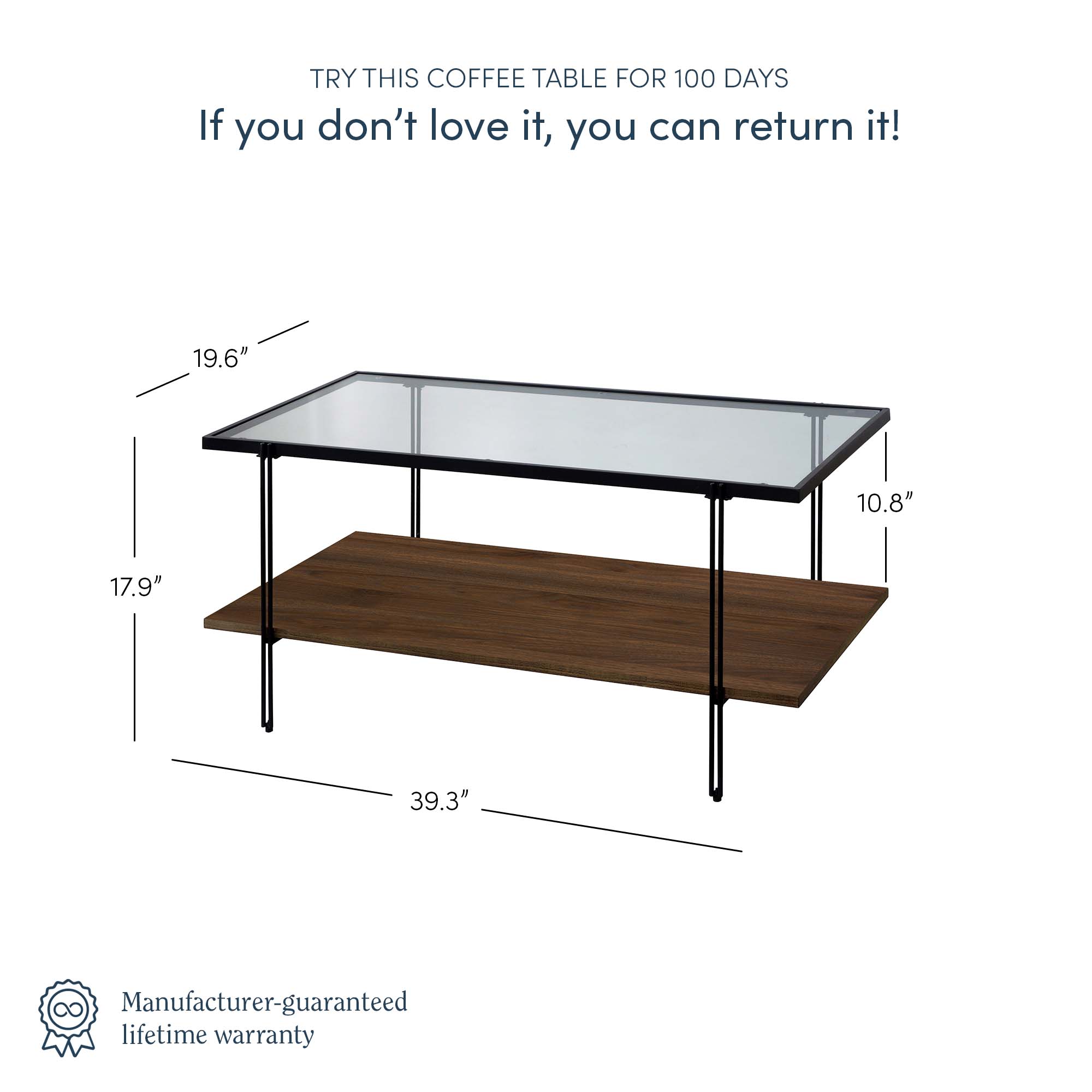 A rectangular glass-top coffee table with black metal legs and a wooden lower shelf. Dimensions: 39.3 long, 19.6 wide, 17.9 high, and the lower shelf sits 10.8 below the top. Text offers a 100-day return policy.