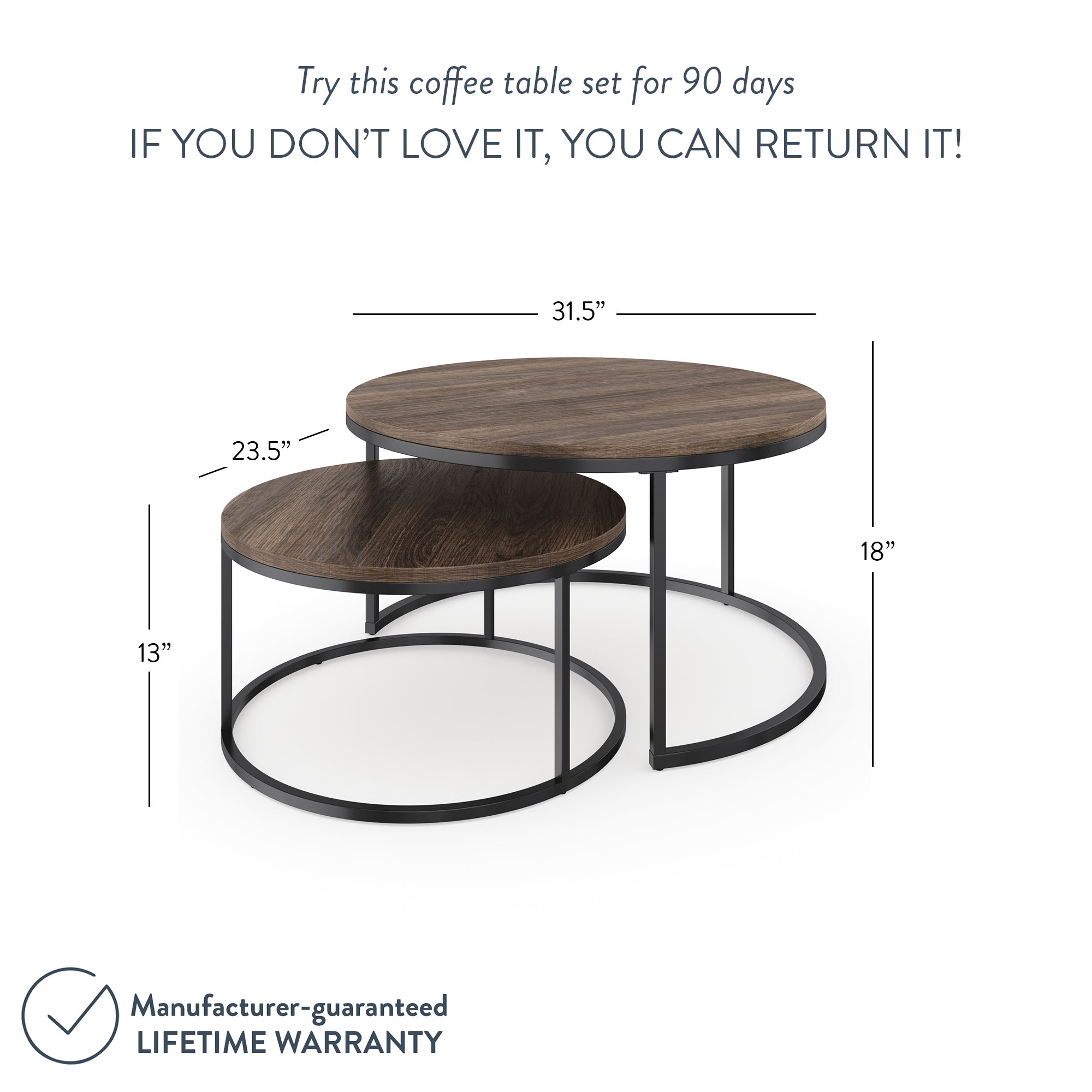 Two round coffee tables with dark wood tops and black metal frames, one larger (31.5 W, 18 H) and one smaller (23.5 W, 13 H), shown with overlapping placement and a lifetime warranty badge.