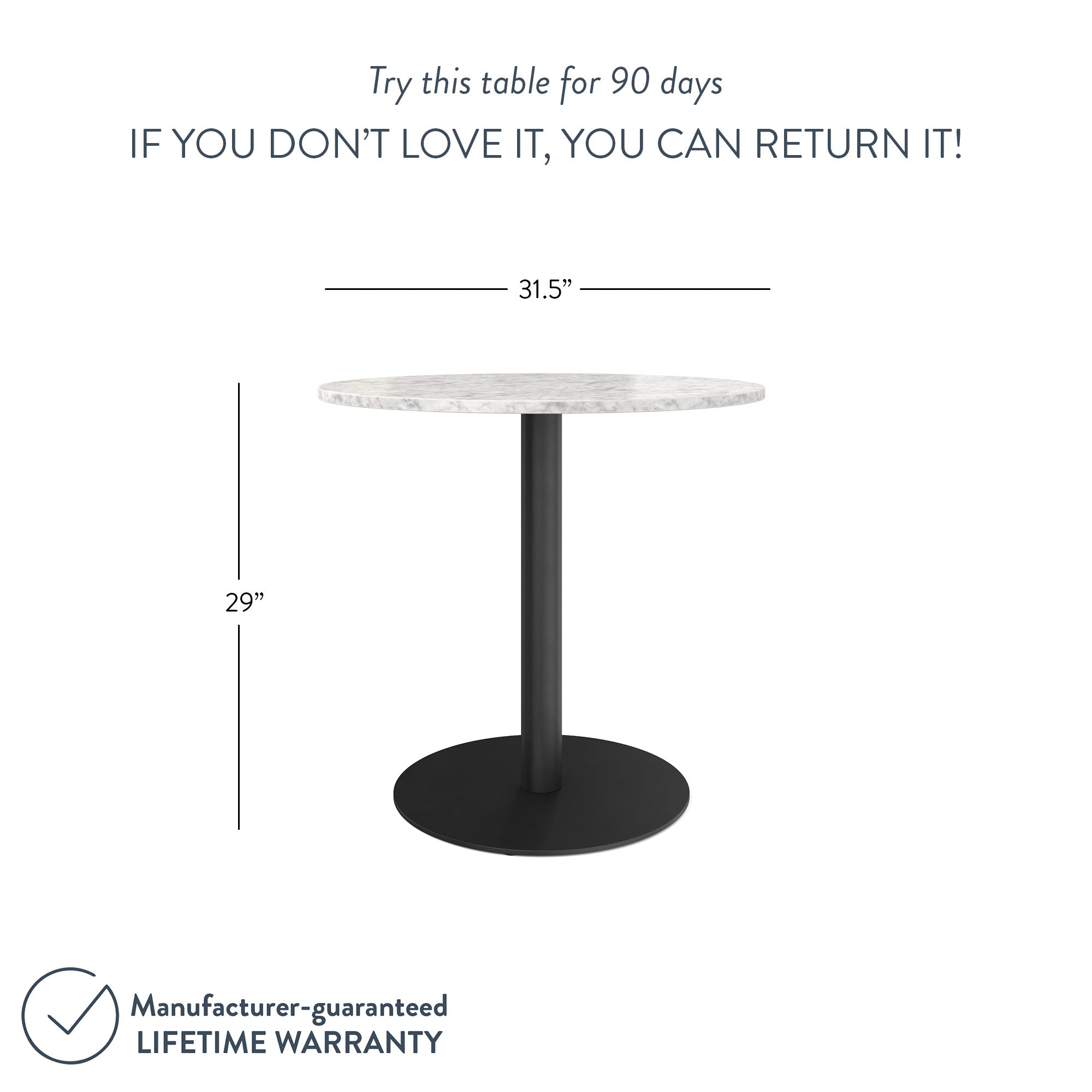 A round table with a white marble top and a black pedestal base is shown with dimensions: 31.5-inch diameter and 29-inch height. Text offers a 90-day return policy and a manufacturer-guaranteed lifetime warranty.