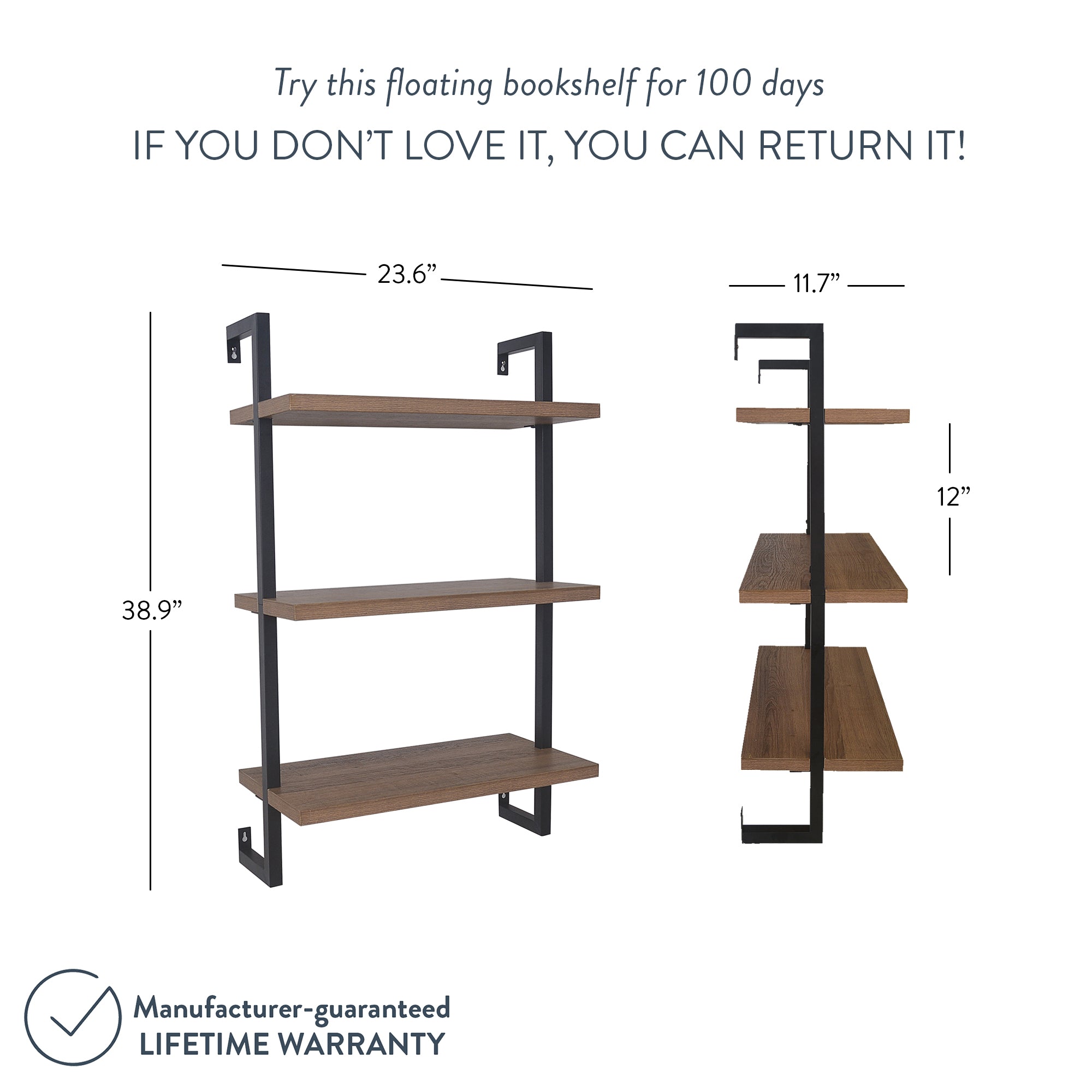 Floating bookshelf with three wooden shelves and black metal frame, shown from front and side angles with dimensions: 38.9” tall, 23.6” wide, 11.7” deep, 12” between shelves. Includes 100-day trial and lifetime warranty.