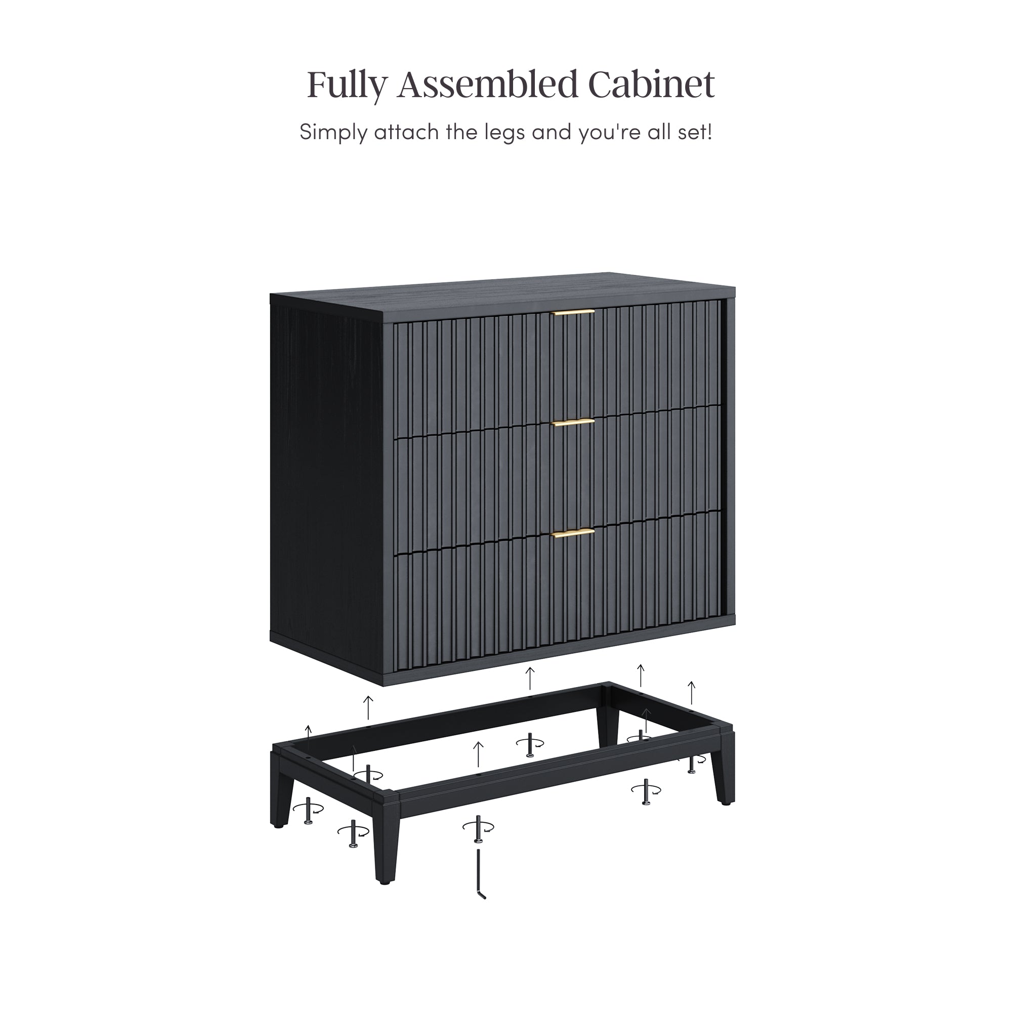 A black three-drawer cabinet with vertical grooves is shown above a matching base, with arrows indicating how to attach the base legs. Text reads: Fully Assembled Cabinet. Simply attach the legs and you’re all set!.