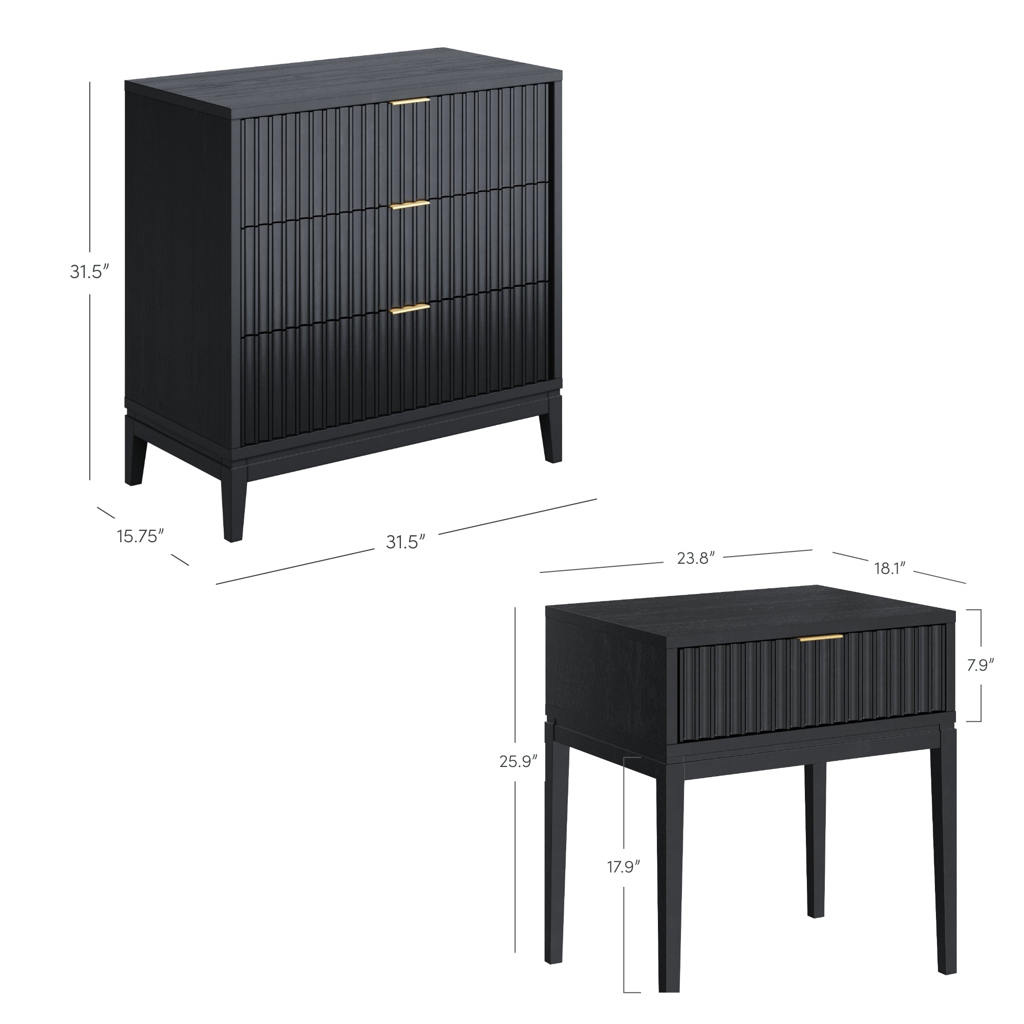 Two black wooden furniture pieces with vertical grooves: a three-drawer chest (31.5 H x 31.5 W x 15.75 D) and a one-drawer nightstand (25.9 H x 23.8 W x 18.1 D). Measurements are shown beside each piece.