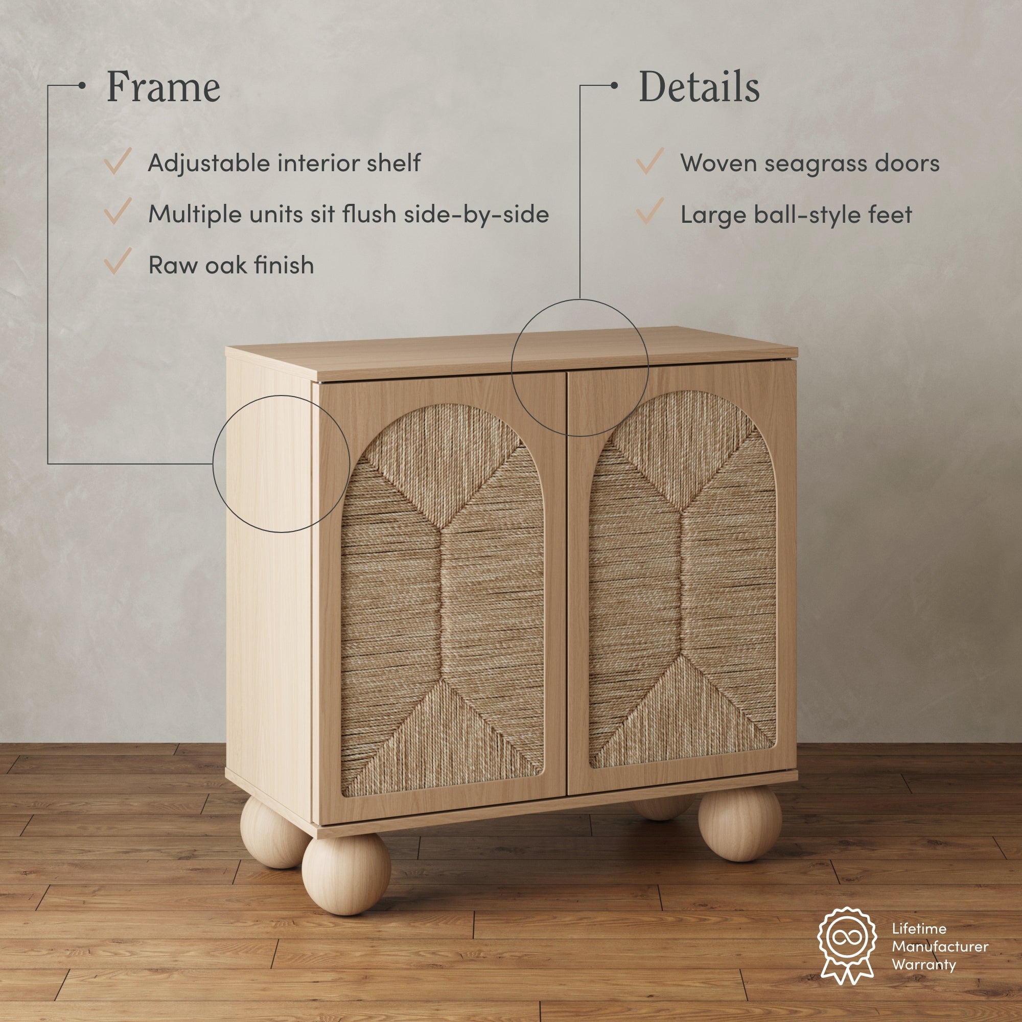 A small wooden cabinet with woven seagrass doors and large ball-style feet, shown in a room with wood flooring. Text highlights the raw oak finish, adjustable shelf, and other design details.