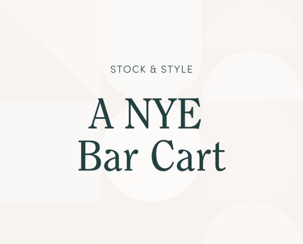 Bar Cart Styling for New Years Eve - Nathan James