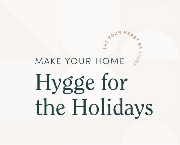 5 Tips to Make Your Home Hygge for the Holidays - Nathan James